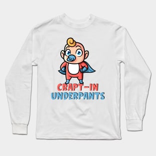 Crapt-In Underpants Long Sleeve T-Shirt